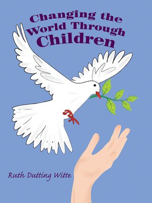 cover image of Changing the World Through Children